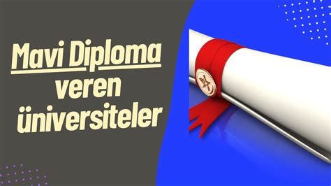 türkiyede mavi diploma veren üniversiteler 2022